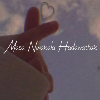Parana Mathakaya Mathak Wenakota (Masa Nima Kala Hadawathak) Lyrics