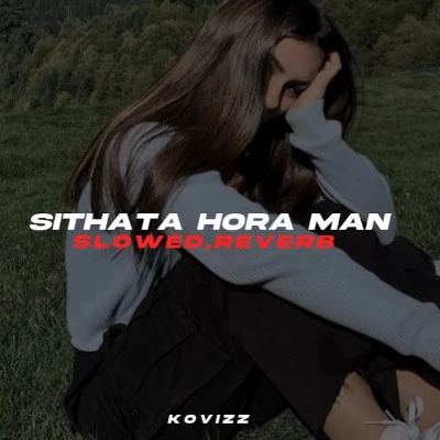 Sithata Hora Man Obe Wela Dan (Slowed & Reverb) mp3 songSithata Hora Man Obe Wela Dan (Slowed & Reverb) lyrics and karaoke